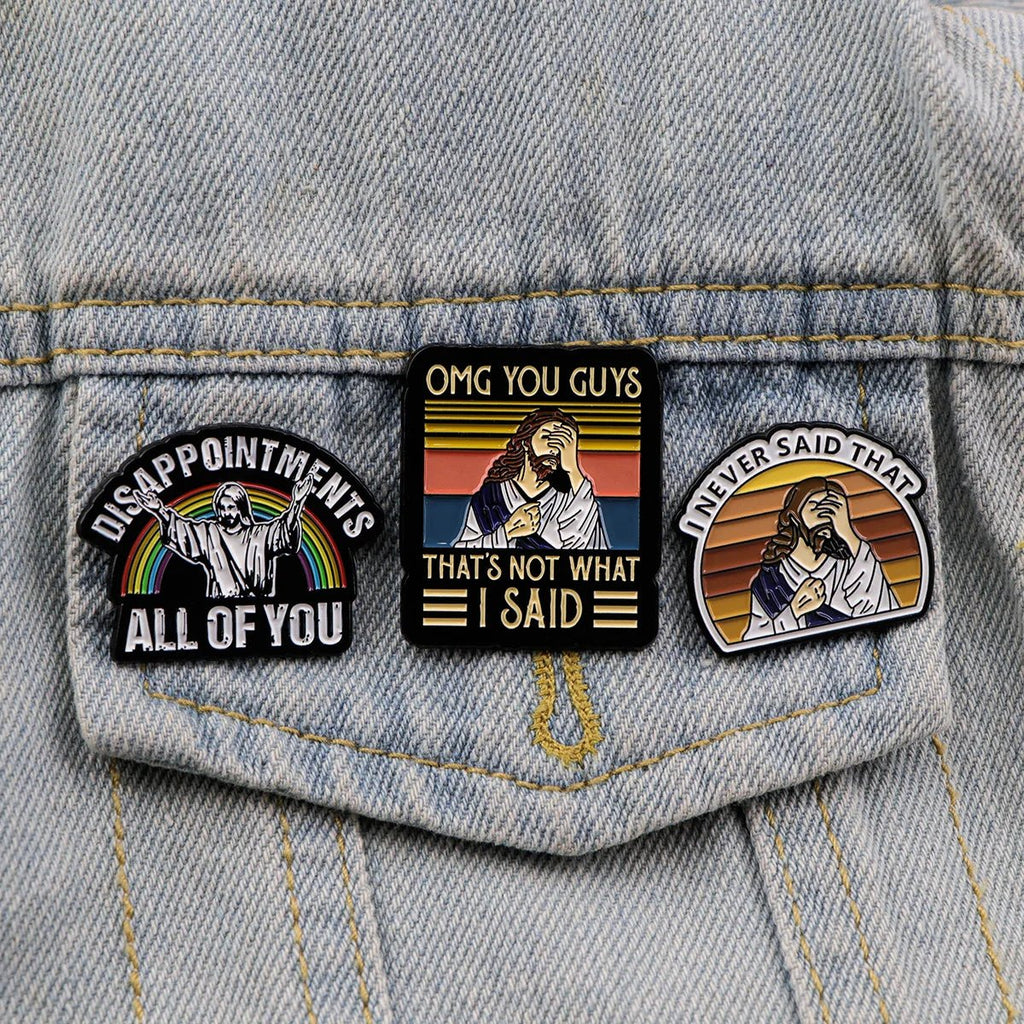 I Never Said That Funny Jesus Badge - Not Of This World Movement
