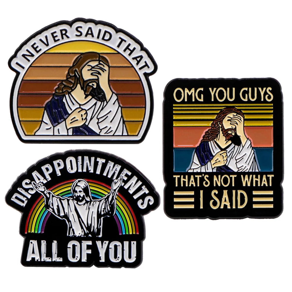 I Never Said That Funny Jesus Badge - Not Of This World Movement