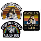 I Never Said That Funny Jesus Badge - Not Of This World Movement