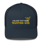 Out Here Trusting God Trucker Cap - Nuetrals & Darks - Not Of This World Movement